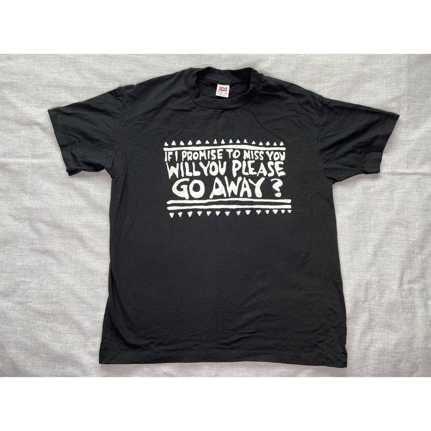 Vintage Single Stitch I Promise To Miss You Please Go Away T-shirt XL