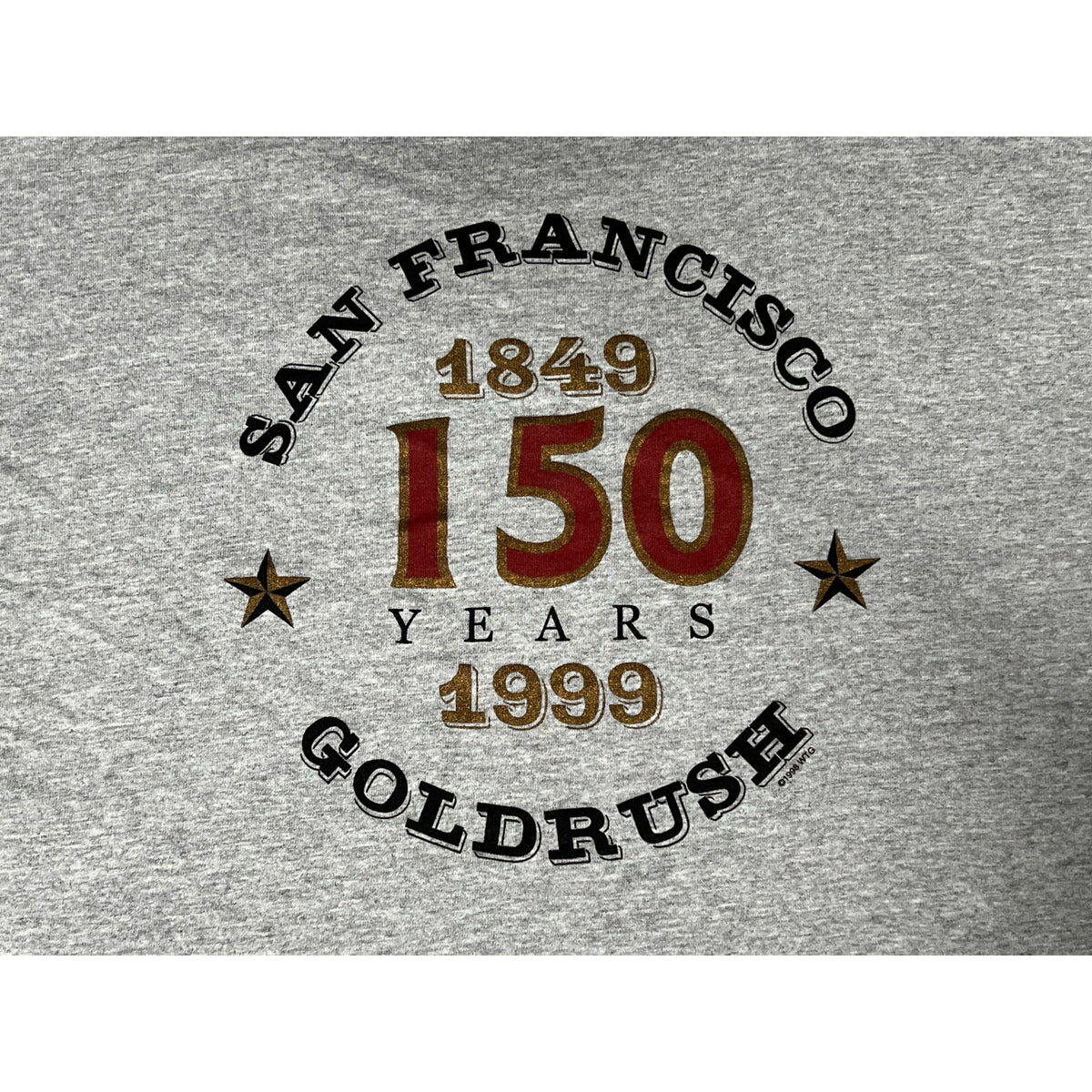 Vintage 1999 San Francisco Gold Rush 150 Years T-Shirt XL